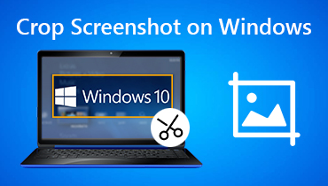 Solved] to Crop a Screenshot Windows 10/8/7