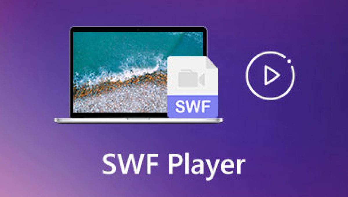SWF Player – 5 Best Methods to Playback the SWF on Windows/Mac