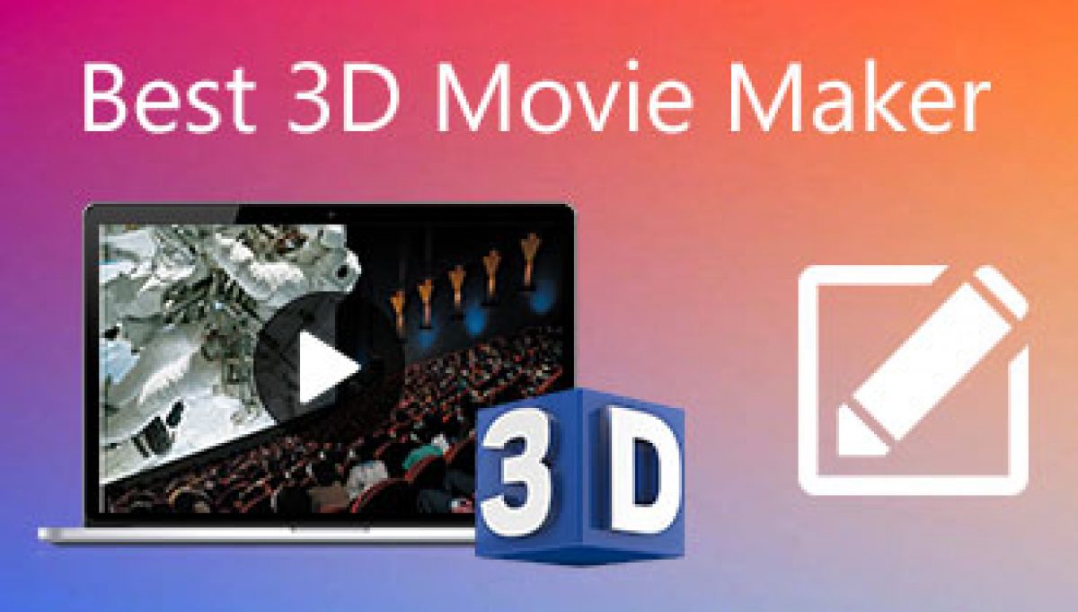 special 3d software for movie making