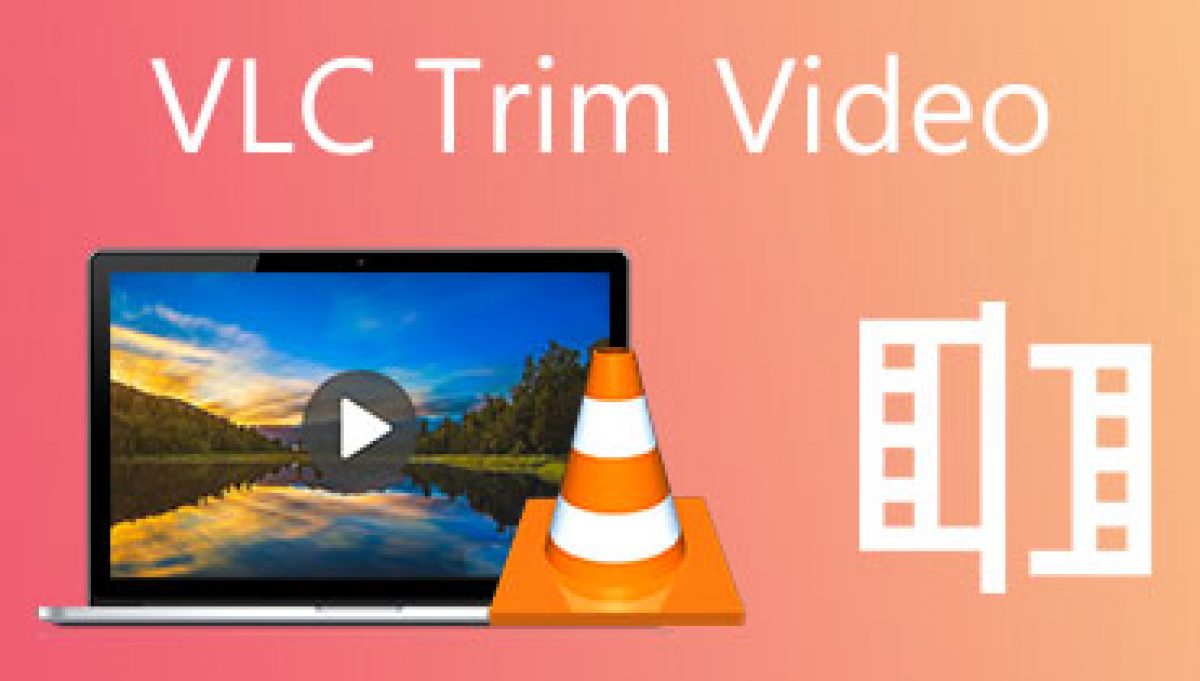 Trim Video in Easiest Process to Follow
