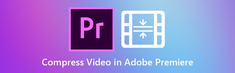 Adobe Premiere'de Videoyu Sıkıştır