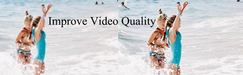 Video quality. Video improve quality.