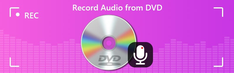 2 Methods to Record Audio from DVD to MP3