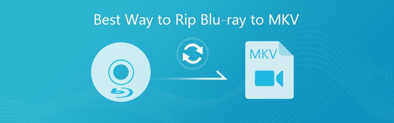 Cara Terbaik untuk Rip Blu-ray ke MKV