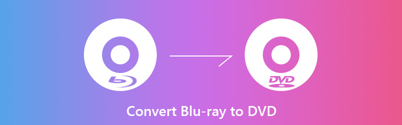 Konvertálja a Blu-ray-t DVD -vé